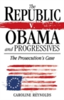 Image for The Republic V. Obama and Progressives