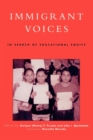 Image for Immigrant Voices : In Search of Educational Equity