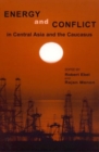 Image for Energy and Conflict in Central Asia and the Caucasus