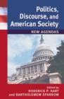Image for Politics, Discourse, and American Society : New Agendas