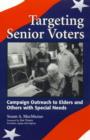 Image for Targeting Senior Voters : Campaign Outreach to Elders and Others with Special Needs