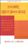Image for Home Advantage : Social Class and Parental Intervention in Elementary Education