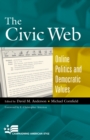 Image for The Civic Web : Online Politics and Democratic Values