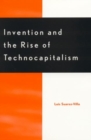 Image for Invention and the Rise of Technocapitalism