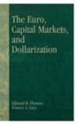 Image for The Euro, Capital Markets, and Dollarization