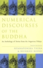 Image for Numerical Discourses of the Buddha : An Anthology of Suttas from the Anguttara Nikaya