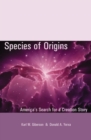 Image for Species of Origins : America&#39;s Search for a Creation Story