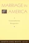 Image for Marriage in America : A Communitarian Perspective