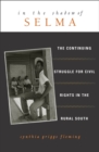 Image for In the Shadow of Selma : The Continuing Struggle for Civil Rights in the Rural South