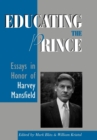 Image for Educating the Prince : Essays in Honor of Harvey Mansfield