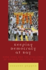 Image for Keeping Democracy at Bay : Hong Kong and the Challenge of Chinese Political Reform