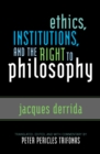 Image for Ethics, Institutions, and the Right to Philosophy