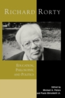 Image for Richard Rorty  : education, philosophy, and politics