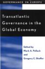 Image for Transatlantic Governance in the Global Economy