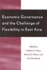 Image for Economic Governance and the Challenge of Flexibility in East Asia
