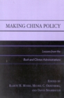 Image for Making China Policy : Lessons from the Bush and Clinton Administrations