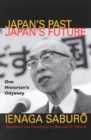 Image for Japan&#39;s Past, Japan&#39;s Future : One Historian&#39;s Odyssey