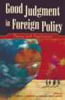 Image for Good judgment in foreign policy  : theory and application