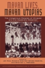 Image for Mayan lives, Mayan utopias  : the indigenous peoples of Chiapas and the Zapatista rebellion