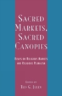 Image for Sacred Markets, Sacred Canopies : Essays on Religious Markets and Religious Pluralism