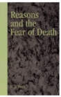 Image for Reasons and the Fear of Death