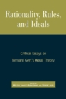 Image for Rationality, rules, and ideals  : critical essays on Bernard Gert&#39;s moral theory