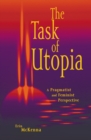 Image for The Task of Utopia : A Pragmatist and Feminist Perspective