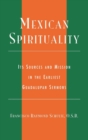 Image for Mexican Spirituality : Its Sources and Mission in the Earliest Guadalupan Sermons