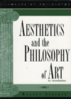 Image for Aesthetics and the Philosophy of Art : An Introduction