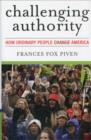 Image for Challenging authority  : how ordinary people change America