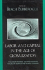 Image for Labor and Capital in the Age of Globalization : The Labor Process and the Changing Nature of Work in the Global Economy