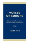 Image for Voices of Europe  : citizens, referendums, and European integration