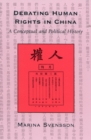 Image for Debating human rights in China  : a conceptual and political history