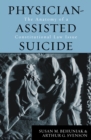 Image for Physician-Assisted Suicide : The Anatomy of a Constitutional Law Issue