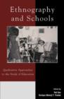 Image for Ethnography and schools  : qualitative approaches to the study of education