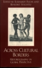 Image for Across Cultural Borders : Historiography in Global Perspective