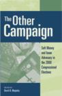 Image for The Other Campaign : Soft Money and Issue Advocacy in the 2000 Congressional Elections