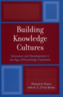 Image for Building knowledge cultures  : education and development in the age of knowledge capitalism