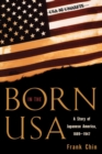 Image for Born in the U.S.A.  : a story of Japanese America, 1889-1947