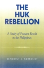 Image for The Huk rebellion  : a study of peasant revolt in the Philippines