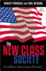 Image for The new class society  : goodbye American dream?