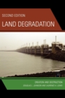 Image for Land Degradation : Creation and Destruction