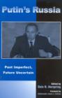 Image for Putin&#39;s Russia : Past Imperfect, Future Uncertain