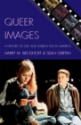 Image for Queer images  : a history of gay and lesbian film in America