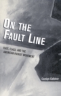 Image for On the Fault Line : Race, Class, and the American Patriot Movement
