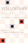 Image for Voluntary simplicity  : responding to consumer culture