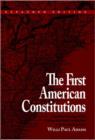 Image for The First American Constitutions : Republican Ideology and the Making of the State Constitutions in the Revolutionary Era