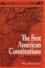 Image for The first American constitutions  : Republican ideology and the making of the state constitutions in the Revolutionary era