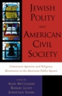 Image for Jewish Polity and American Civil Society : Communal Agencies and Religious Movements in the American Public Square