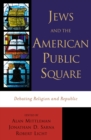 Image for Jews and the American Public Square